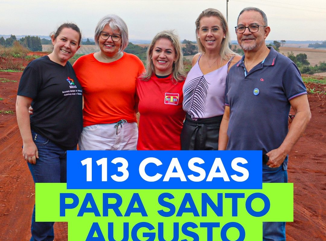 Santo Augusto entre os contemplados pelo Programa Minha Casa, Minha Vida