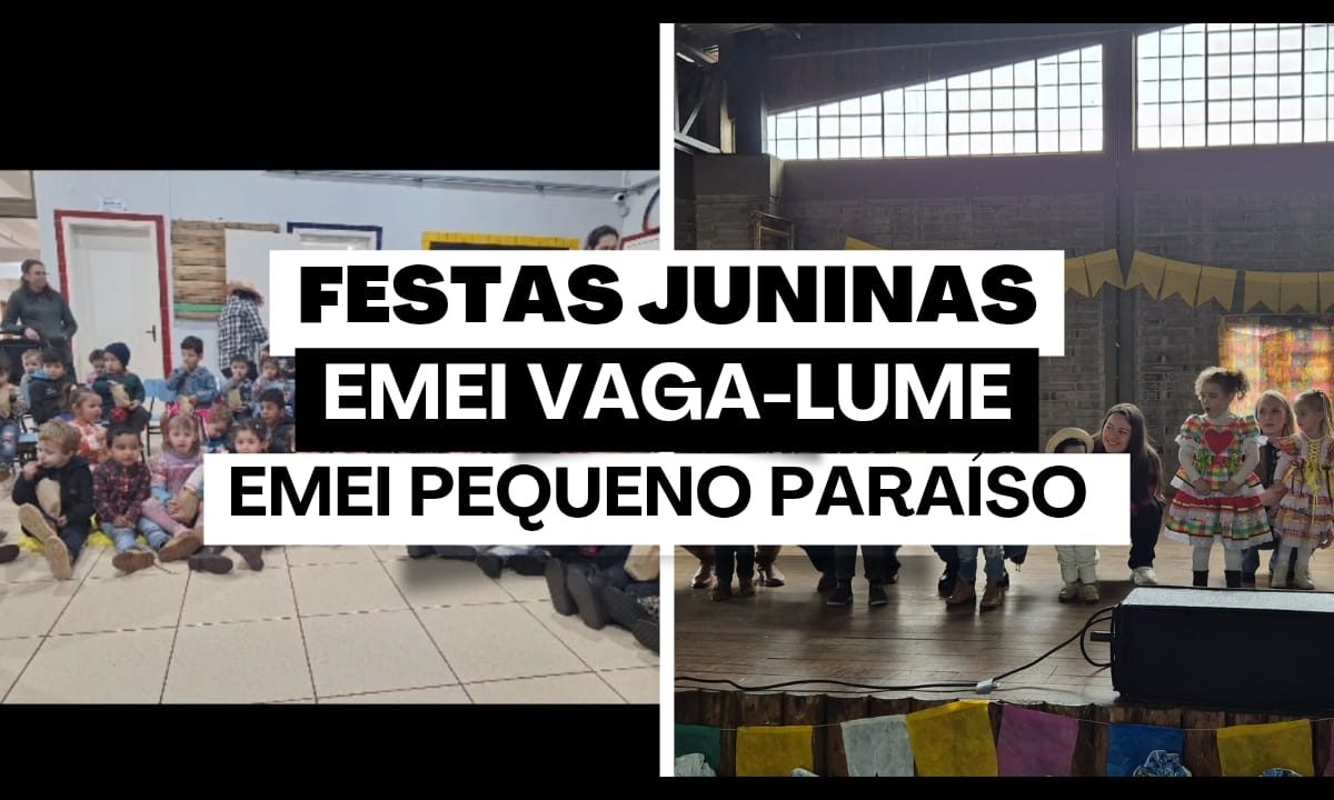 EMEIs Vaga-Lume e Pequeno Paraíso promovem festas juninas com muita alegria e integração