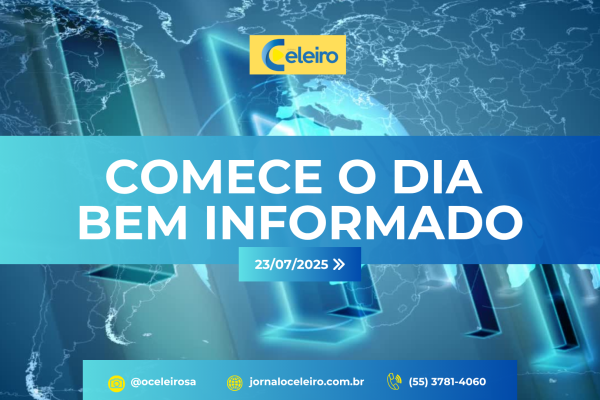 Para começar o dia bem informado – Quarta, 23 de julho