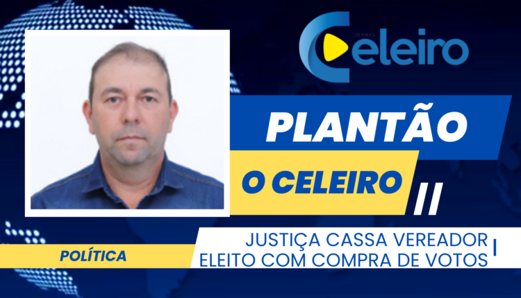 Justiça cassa vereador eleito com compra de votos