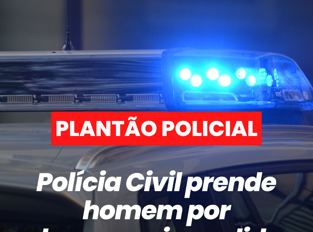 Homem é preso por descumprir medida protetiva em Santo Augusto