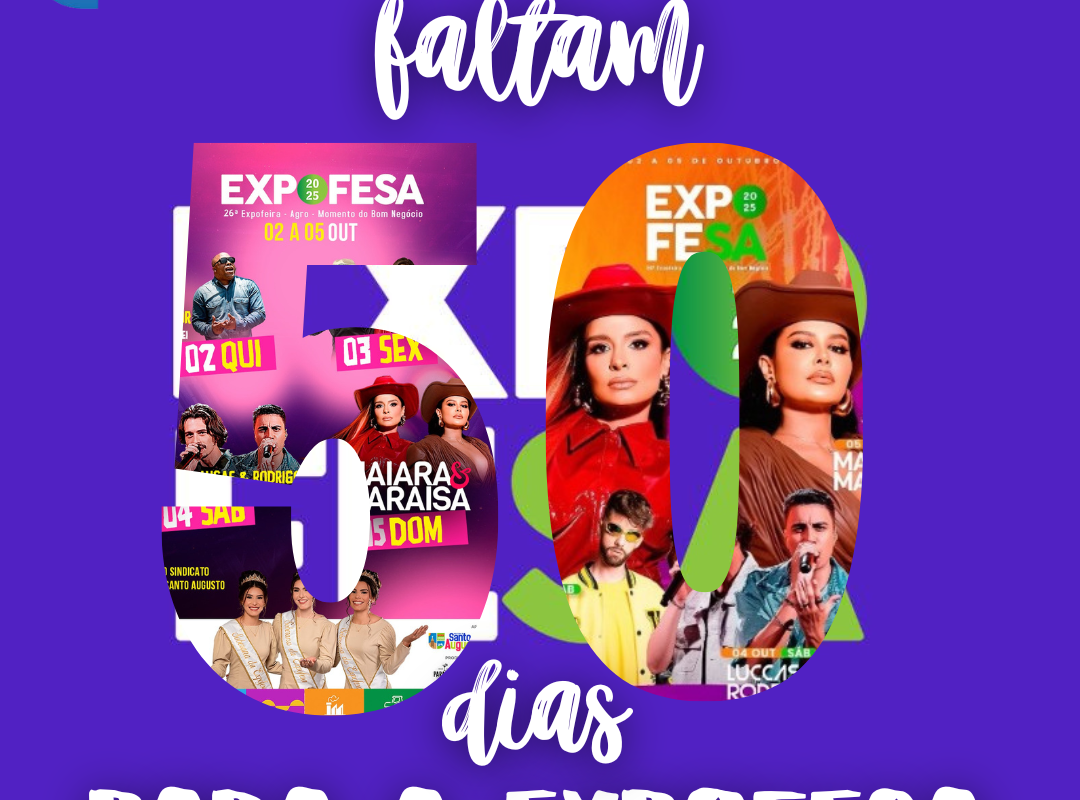 Faltam 50 dias para a Expofesa 2025, com shows, cultura e negócios em Santo Augusto