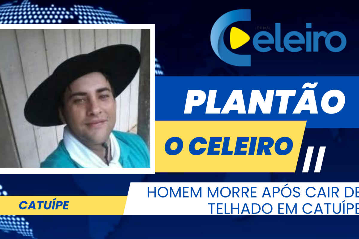 Homem morre após cair de telhado em Catuípe