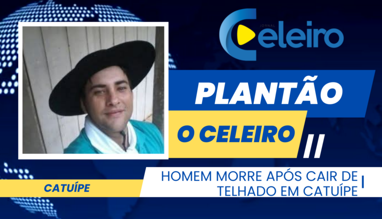 Homem morre após cair de telhado em Catuípe